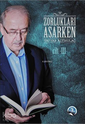 Zorlukları Aşarken 3.Cilt (Ciltli) - 1