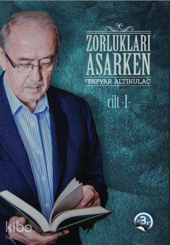 Zorlukları Aşarken 3.Cilt (Ciltli) - 1