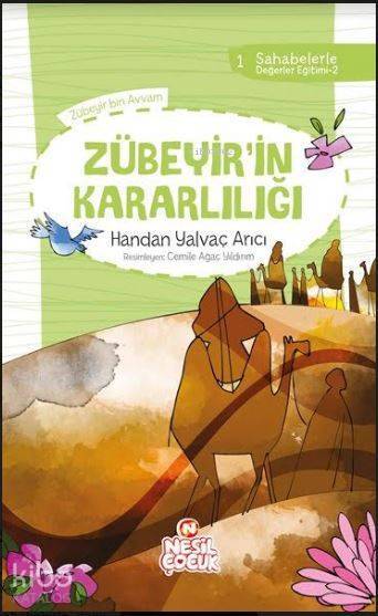 Zübeyir`in Kararlılığı Sahabelerle Değerler Eğitimi (2. Set) - 1