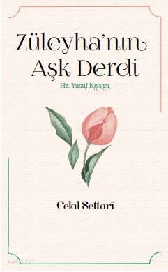 Züleyhanın Aşk Derdi Hz. Yusuf Kıssası - 1