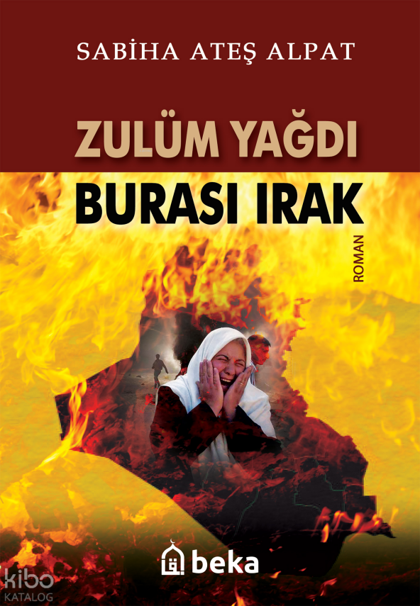 Zulüm Yağdı Burası Irak - 1